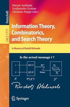 Seller image for Information Theory, Combinatorics, and Search Theory : In Memory of Rudolf Ahlswede for sale by AHA-BUCH GmbH