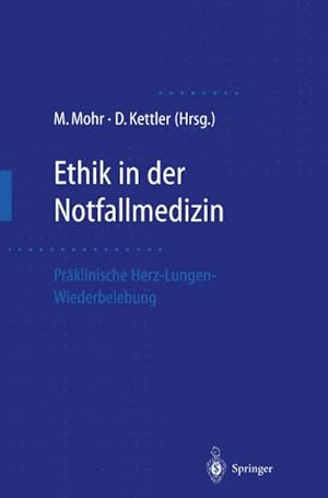 Seller image for Ethik in der Notfallmedizin : Prklinische Herz-Lungen-Wiederbelebung for sale by AHA-BUCH GmbH