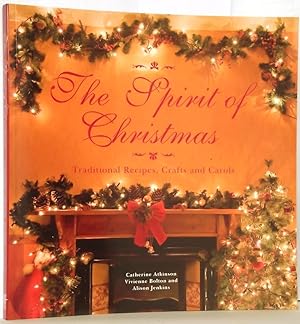 The Spirit of Christmas Traditional Recipes, Crafts and Carols