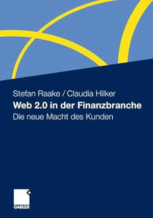 Bild des Verkufers fr Web 2.0 in der Finanzbranche : Die neue Macht des Kunden zum Verkauf von AHA-BUCH GmbH