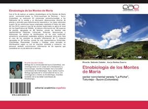 Imagen del vendedor de Etnobiologa de los Montes de Mara : sector nororiental vereda "La Piche", Toluviejo - Sucre (Colombia) a la venta por AHA-BUCH GmbH