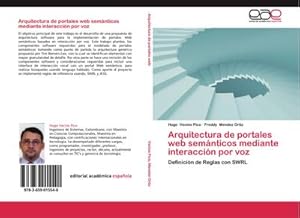 Imagen del vendedor de Arquitectura de portales web semnticos mediante interaccin por voz : Definicin de Reglas con SWRL a la venta por AHA-BUCH GmbH