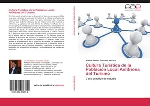 Imagen del vendedor de Cultura Turstica de la Poblacin Local Anfitriona del Turismo : Caso prctico de estudio a la venta por AHA-BUCH GmbH