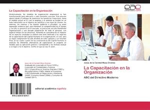Seller image for La Capacitacin en la Organizacin : ABC del Directivo Moderno for sale by AHA-BUCH GmbH