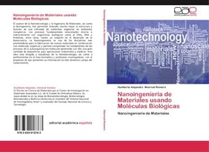Imagen del vendedor de Nanoingeniera de Materiales usando Molculas Biolgicas : Nanoingeniera de Materiales a la venta por AHA-BUCH GmbH