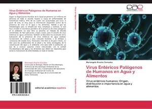 Imagen del vendedor de Virus Entricos Patgenos de Humanos en Agua y Alimentos : Virus entricos humanos: Origen, distribucin e importancia en agua y alimentos a la venta por AHA-BUCH GmbH