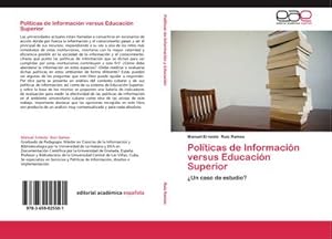 Imagen del vendedor de Polticas de Informacin versus Educacin Superior : Un caso de estudio? a la venta por AHA-BUCH GmbH