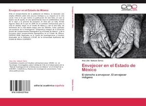 Seller image for Envejecer en el Estado de Mxico : El derecho a envejecer. El envejecer indgena for sale by AHA-BUCH GmbH