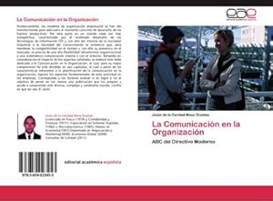 Seller image for La Comunicacin en la Organizacin : ABC del Directivo Moderno for sale by AHA-BUCH GmbH