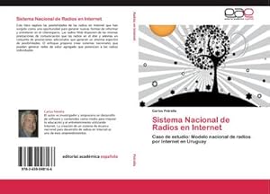Seller image for Sistema Nacional de Radios en Internet : Caso de estudio: Modelo nacional de radios por Internet en Uruguay for sale by AHA-BUCH GmbH