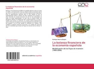 Seller image for La balanza financiera de la economa espaola : Modelizacin de los flujos de inversin (1995-2009) for sale by AHA-BUCH GmbH