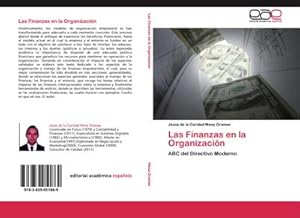 Seller image for Las Finanzas en la Organizacin : ABC del Directivo Moderno for sale by AHA-BUCH GmbH