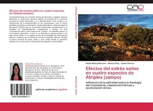 Imagen del vendedor de Efectos del estrs salino en cuatro especies de Atriplex (zampa) : Influencia de la salinidad sobre la fisiologa del crecimiento, relaciones hdricas y acumulacin inica a la venta por AHA-BUCH GmbH