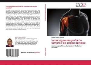 Immagine del venditore per Inmunogammagrafa de tumores de origen epitelial : Anticuerpos Monoclonales en Medicina Nuclear venduto da AHA-BUCH GmbH