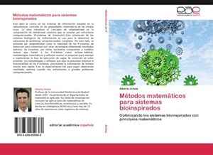 Seller image for Mtodos matemticos para sistemas bioinspirados : Optimizando los sistemas bioinspirados con principios matemticos for sale by AHA-BUCH GmbH