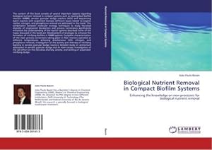Immagine del venditore per Biological Nutrient Removal in Compact Biofilm Systems : Enhancing the knowledge on new processes for biological nutrient removal venduto da AHA-BUCH GmbH