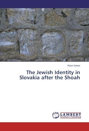 Imagen del vendedor de The Jewish Identity in Slovakia after the Shoah a la venta por AHA-BUCH GmbH