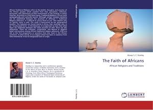 Seller image for The Faith of Africans : African Religions and Traditions for sale by AHA-BUCH GmbH