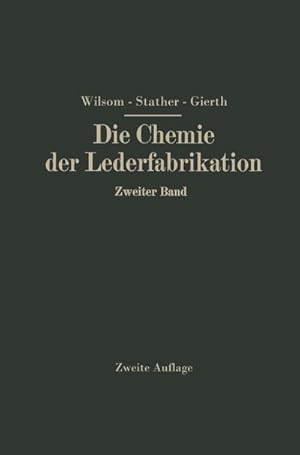 Bild des Verkufers fr Die Chemie der Lederfabrikation : Zweiter Band zum Verkauf von AHA-BUCH GmbH