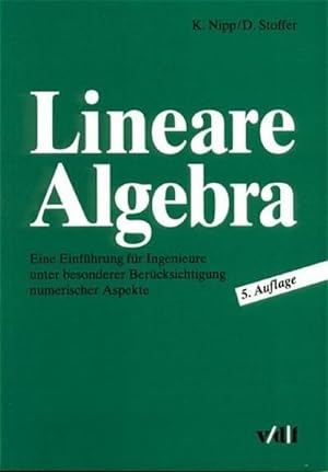 Seller image for Lineare Algebra : Eine Einfhrung fr Ingenieure unter besonderer Bercksichtigung numerischer Aspekte for sale by AHA-BUCH GmbH