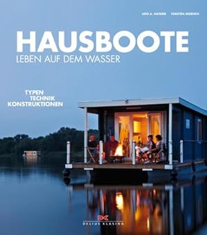 Bild des Verkufers fr Hausboote : Leben auf dem Wasser - Typen. Technik. Konstruktionen zum Verkauf von AHA-BUCH GmbH
