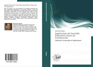Seller image for Application de Contrle Industriel  base de Composants : Validation Temporelle et Dploiement for sale by AHA-BUCH GmbH