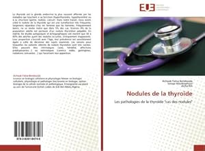 Imagen del vendedor de Nodules de la thyrode : Les pathologies de la thyrode "cas des nodules" a la venta por AHA-BUCH GmbH