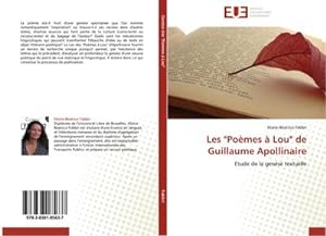 Imagen del vendedor de Les "Pomes  Lou" de Guillaume Apollinaire : Etude de la gense textuelle a la venta por AHA-BUCH GmbH