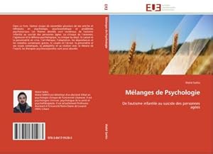 Immagine del venditore per Mlanges de Psychologie : De l'autisme infantile au suicide des personnes ages venduto da AHA-BUCH GmbH