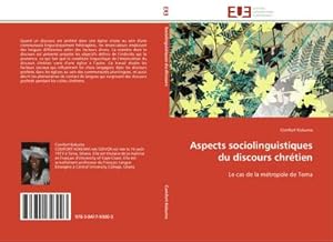 Imagen del vendedor de Aspects sociolinguistiques du discours chrtien : Le cas de la mtropole de Tema a la venta por AHA-BUCH GmbH