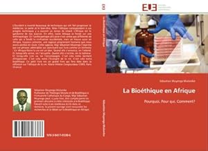 Bild des Verkufers fr La Biothique en Afrique : Pourquoi, Pour qui, Comment? zum Verkauf von AHA-BUCH GmbH