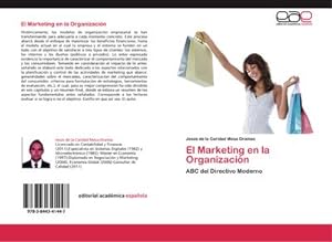 Seller image for El Marketing en la Organizacin : ABC del Directivo Moderno for sale by AHA-BUCH GmbH