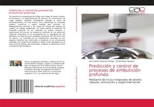 Imagen del vendedor de Prediccin y control de procesos de embuticin profunda : Mediante tcnicas integradas de diseo robusto, simulacin y experimentacin a la venta por AHA-BUCH GmbH