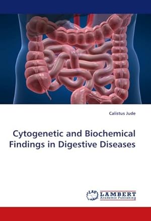 Imagen del vendedor de Cytogenetic and Biochemical Findings in Digestive Diseases a la venta por AHA-BUCH GmbH