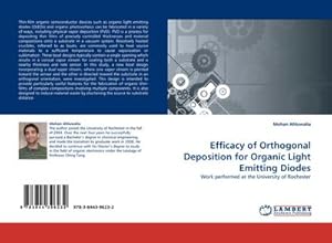 Bild des Verkufers fr Efficacy of Orthogonal Deposition for Organic Light Emitting Diodes : Work performed at the University of Rochester zum Verkauf von AHA-BUCH GmbH