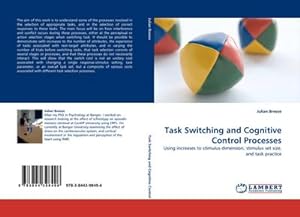 Seller image for Task Switching and Cognitive Control Processes : Using increases to stimulus dimension, stimulus set size, and task practice for sale by AHA-BUCH GmbH