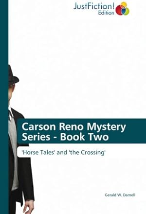 Seller image for Carson Reno Mystery Series - Book Two : 'Horse Tales' and 'the Crossing' for sale by AHA-BUCH GmbH