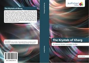 Seller image for The Krystals of Kharg : A science fiction comedy thriller for sale by AHA-BUCH GmbH