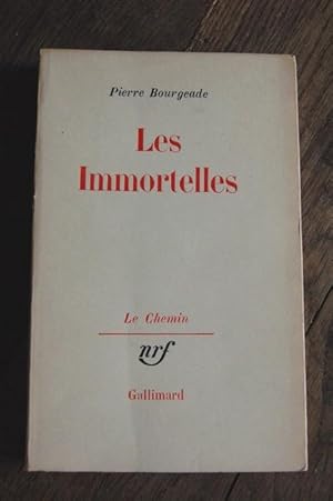 Image du vendeur pour Les Immortelles mis en vente par Un livre en poche