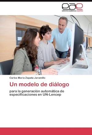 Immagine del venditore per Un modelo de dilogo : para la generacin automtica de especificaciones en UN-Lencep venduto da AHA-BUCH GmbH