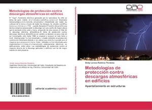 Imagen del vendedor de Metodologas de proteccin contra descargas atmosfricas en edificios : Apantallamiento en estructuras a la venta por AHA-BUCH GmbH