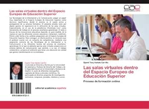 Seller image for Las salas virtuales dentro del Espacio Europeo de Educacin Superior : Proceso de formacin online for sale by AHA-BUCH GmbH