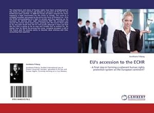 Seller image for EU's accession to the ECHR : A final step in forming a coherent human rights protection system on the European continent? for sale by AHA-BUCH GmbH