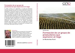 Imagen del vendedor de Formacin de un grupo de productores que aspiraron al riego : en Montevideo Rural a la venta por AHA-BUCH GmbH