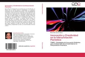 Seller image for Innovacin y Creatividad en la Interpretacin Pianstica : TOMO I. Estrategias de Innovacin Didctica para el desarrollo de la Creatividad en la Interpretacin Pianstica for sale by AHA-BUCH GmbH