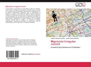 Seller image for Migracin Irregular Juvenil : Juventud Ojos Abiertos en El Salvador for sale by AHA-BUCH GmbH