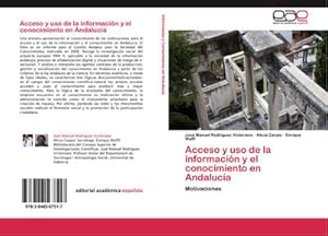 Seller image for Acceso y uso de la informacin y el conocimiento en Andaluca : Motivaciones for sale by AHA-BUCH GmbH