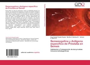 Imagen del vendedor de Semenogelina y Antgeno especfico de Prstata en Semen : Validacin y Comparacin de dos pruebas Inmunocromatogrficas a la venta por AHA-BUCH GmbH