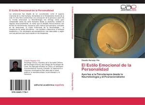 Imagen del vendedor de El Estilo Emocional de la Personalidad : Aportes a la Psicoterapia desde la Neurobiologa y el Posracionalismo a la venta por AHA-BUCH GmbH