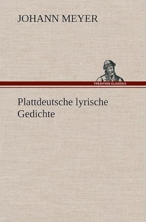Bild des Verkufers fr Plattdeutsche lyrische Gedichte zum Verkauf von AHA-BUCH GmbH